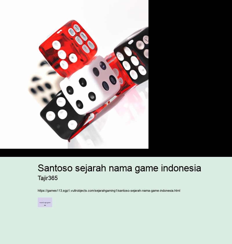 santoso sejarah nama game indonesia